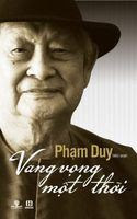 Vang Vọng Một Thời - Phạm Duy