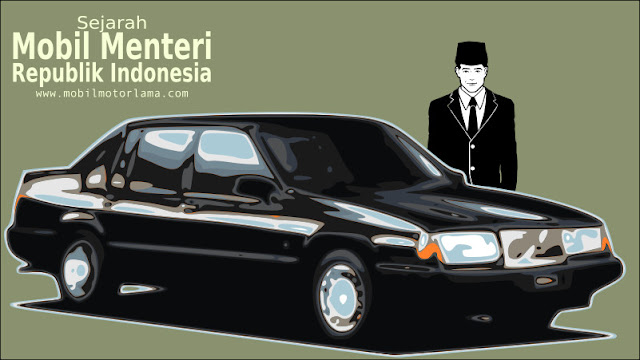 Sejarah Mobil Mentri Republik Indonesia