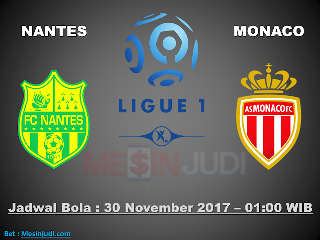 Prediksi Skor Nantes Vs Monaco 30 November 2017