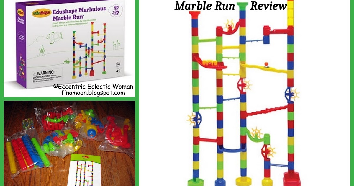 Eccentric Eclectic Woman Edushape Marbulous Marble Run Review