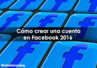 como crear una cuenta en facebook 2016 como crear una cuenta en facebook 2016