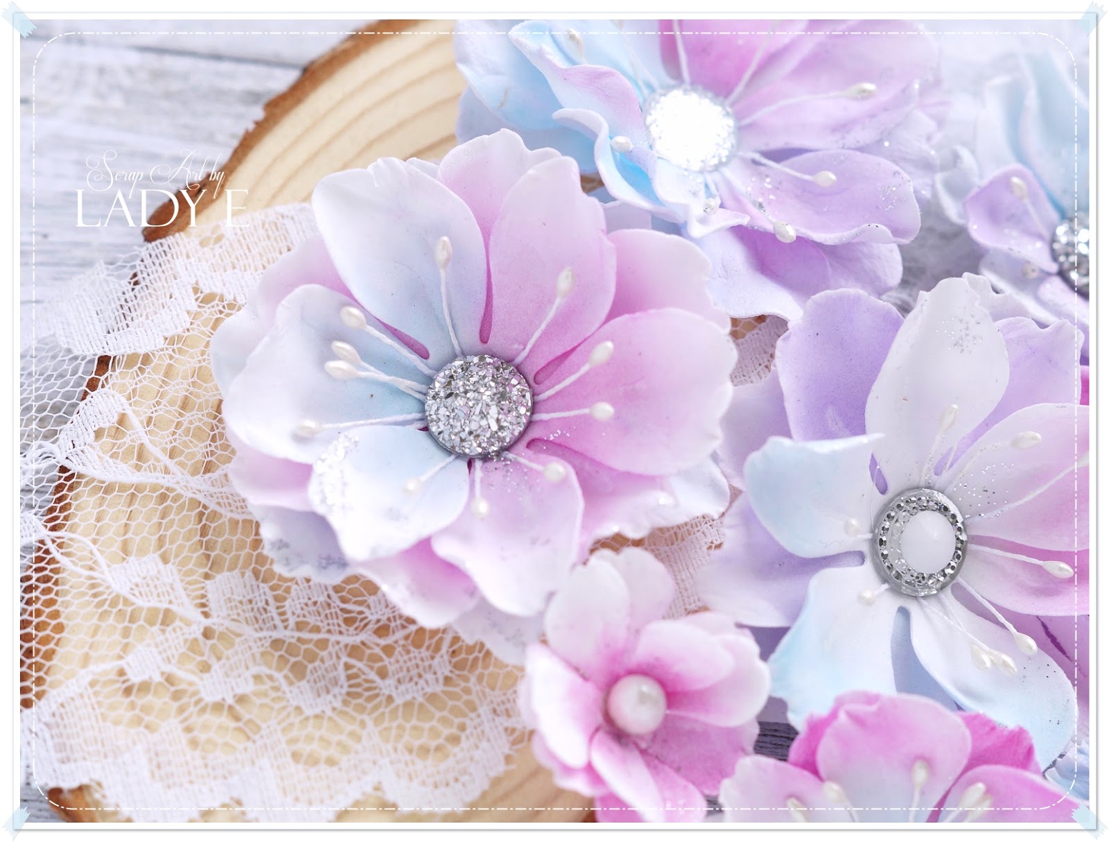 Easy Foamiran and Silk Foam Flowers & Video Tutorial Lady E Design