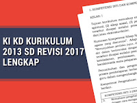 KI KD Kurikulum 2013 SD Revisi 2017 Lengkap KI KD Kurikulum 2013 SD Revisi 2017 Lengkap