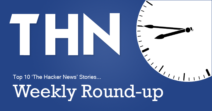 Weekly Roundup — Top 10 Hacking News Stories You Shouldn’t Miss