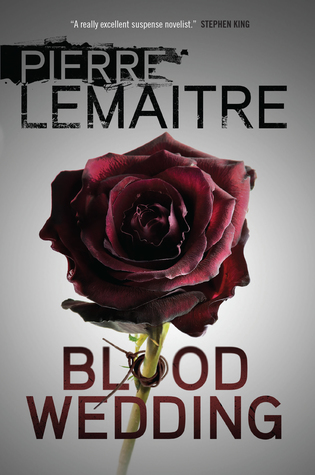 Review: Blood Wedding by Pierre Lemaitre
