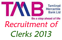 Recruitment of Clerks 2013 in Tamil Nadu Mercantile Bank | SA POST