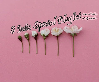 8 Juta Special Bloglist Sayidah Napisah!, segmen bloglist, blog, blogger,