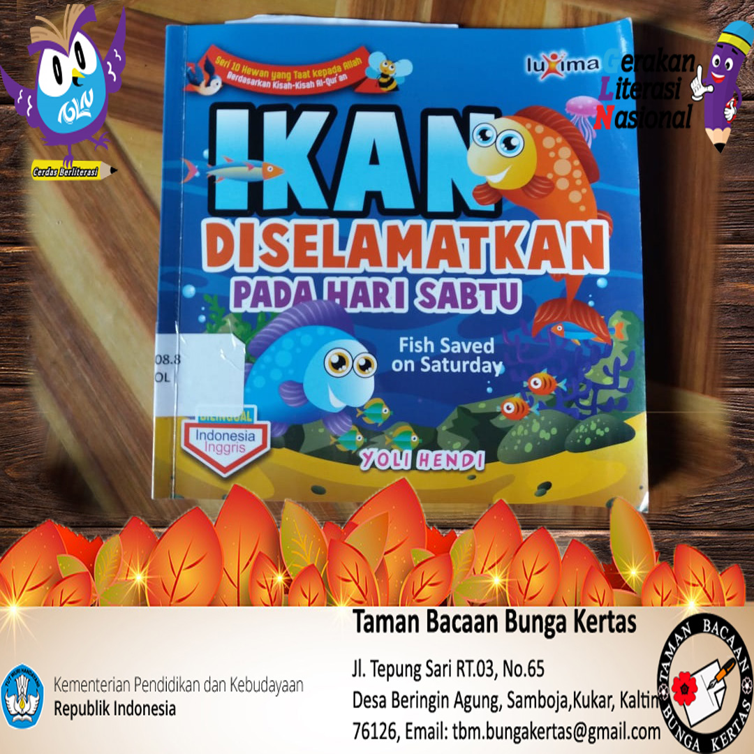 KOLEKSI BUKU TAMAN BACA [tbbk-0002] “Ikan Diselamatkan Pada Hari Sabtu