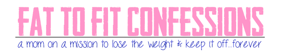 Fat to Fit: Confessions of a Mom on a Mission