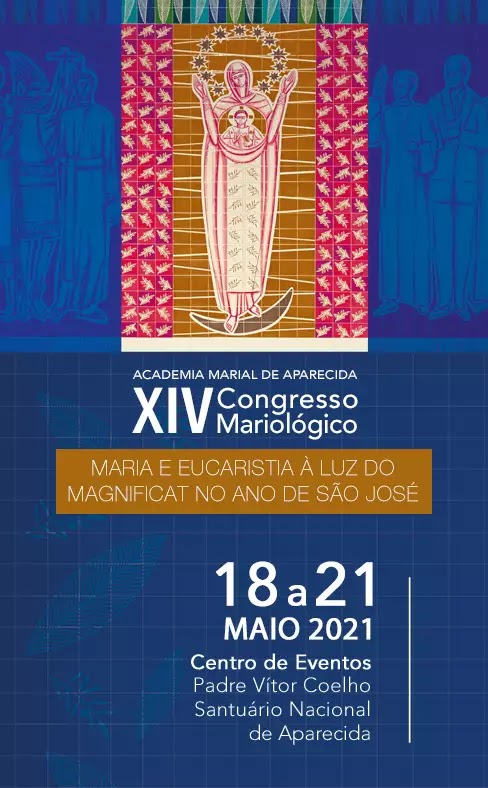 XIV Congresso Mariológico  18 a 21 maio de 2021. Clique no Cartaz abaixo.