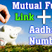 Link Aadhar Number to Mutual Funds Ki Jankari