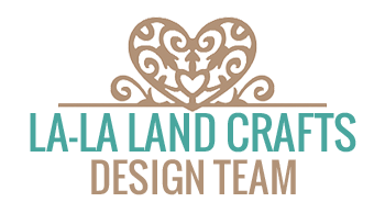 ~ Designing for La-La Land Crafts ~