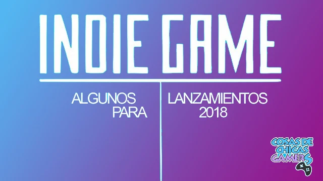 indie game lanzamientos