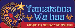 Frente en Defensa de Wirikuta TAMATSIMA WAHAA