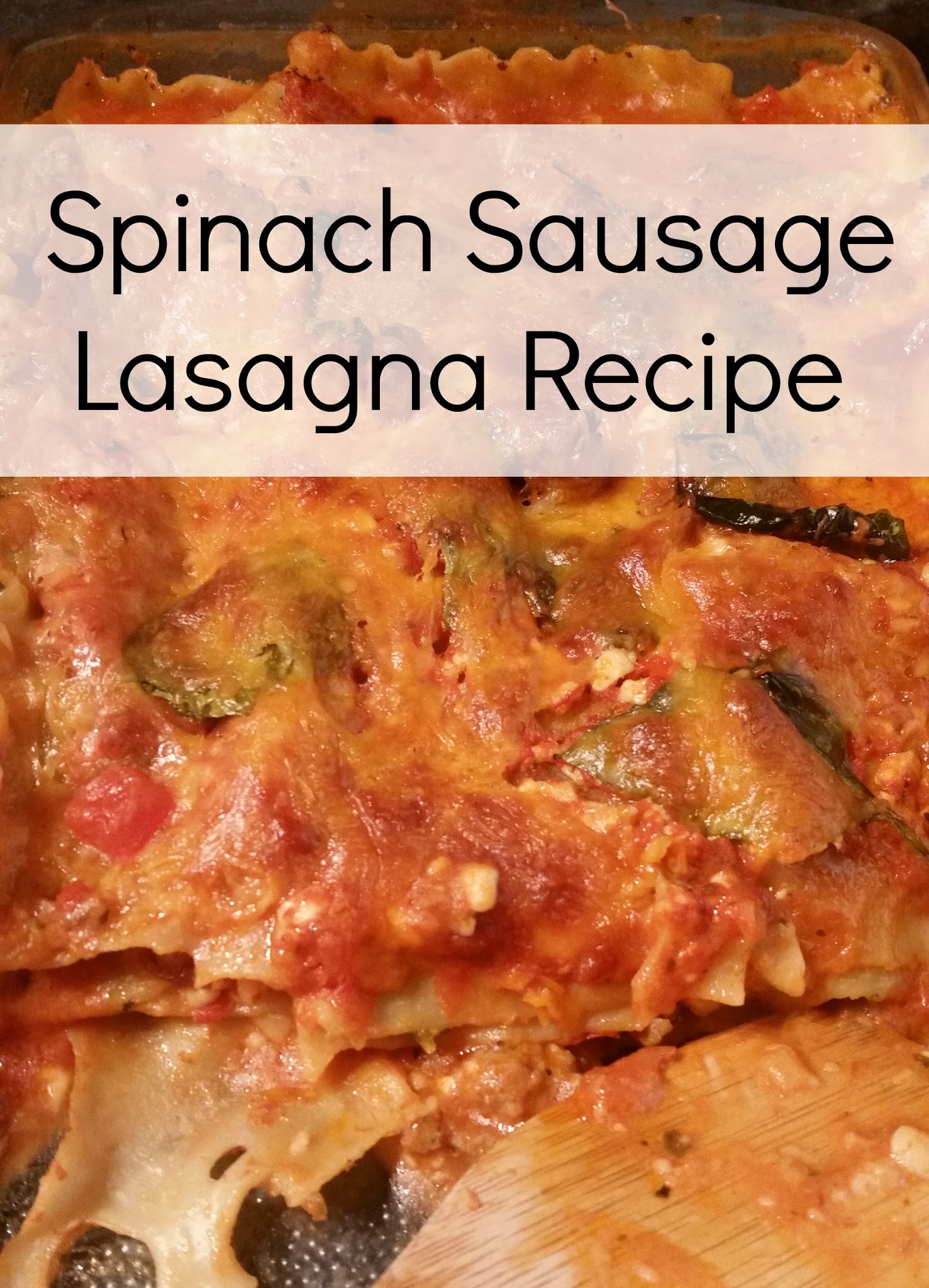 Recipe Spinach Sausage Lasagna The Western New Yorker
