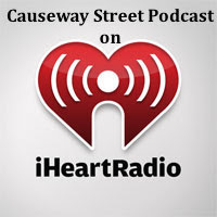 To listen to Causeway Street on iHeart Radio, click here!