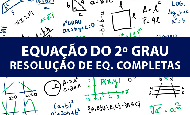 Equação do 2º grau: Resolução de Equações Completas (Parte 03 ...