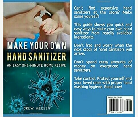 Drew Medlen's Book: Guide - How to Make Your Own Hand Sanitizer