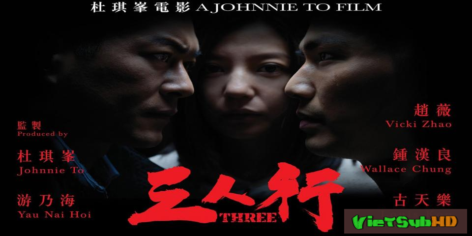 Phim Tam Nhân Hành VietSub HD | Three 2016