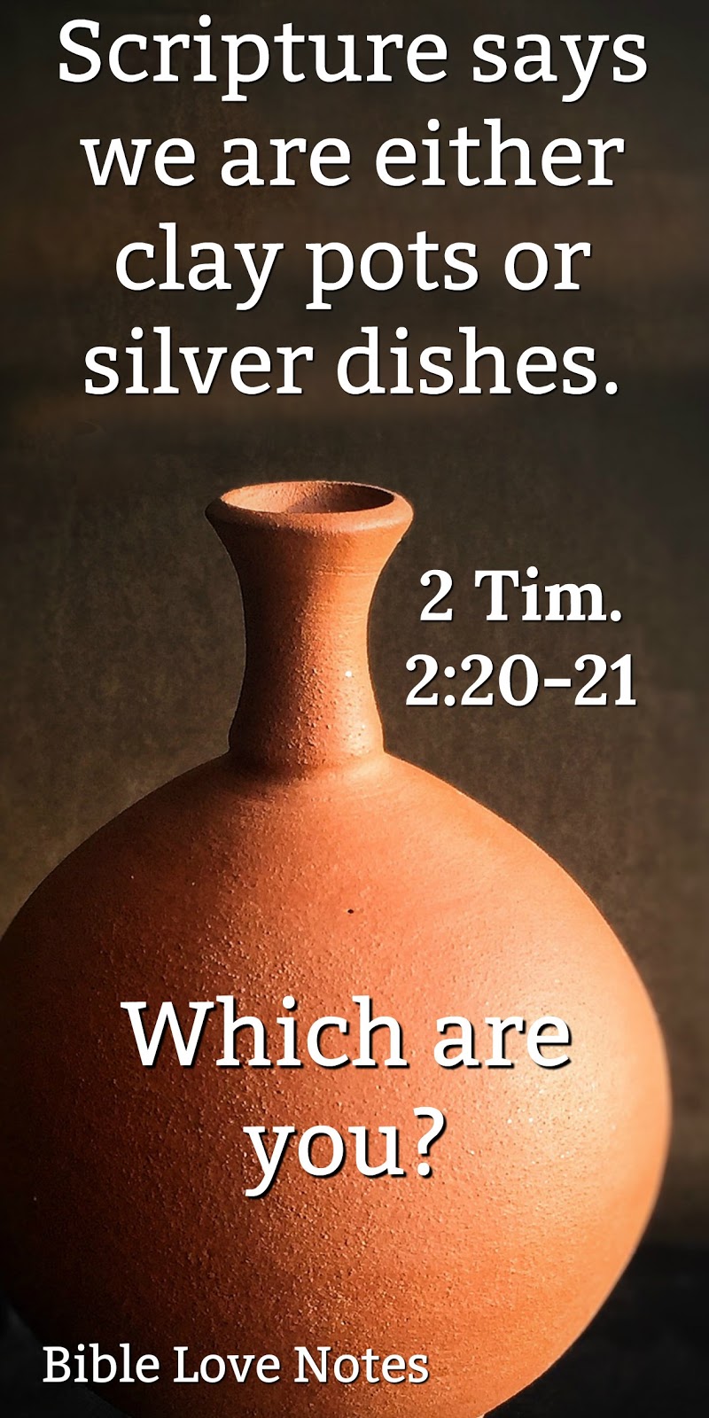 Bible Love Notes Clay or Gold?