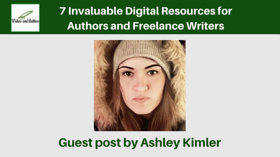7 Invaluable Digital Resources for Authors and Freelance Writers, by Ashley Kimler