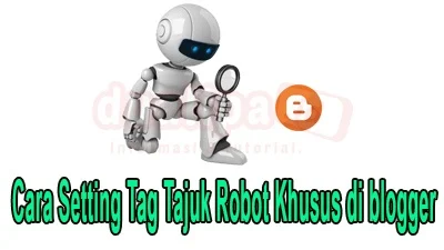Cara Setting Tag Tajuk Robot Khusus di blogger