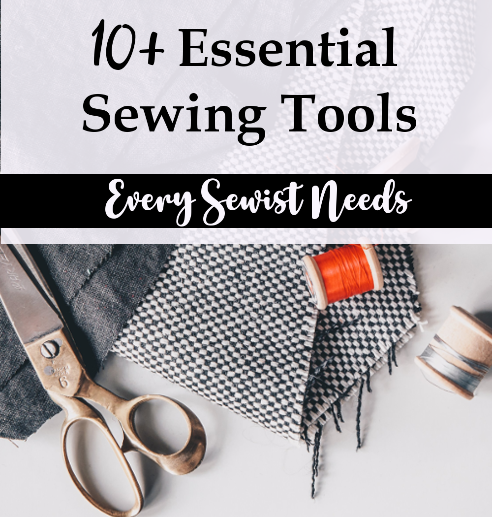 10+ Essential Sewing Tools For Beginners Sew Simple Home