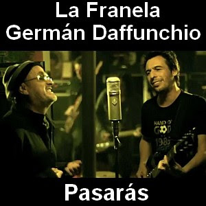 La Franela – Pasaras ft. German Daffunchio