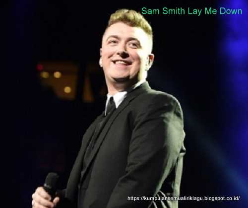 Sam Smith Lay Me Down