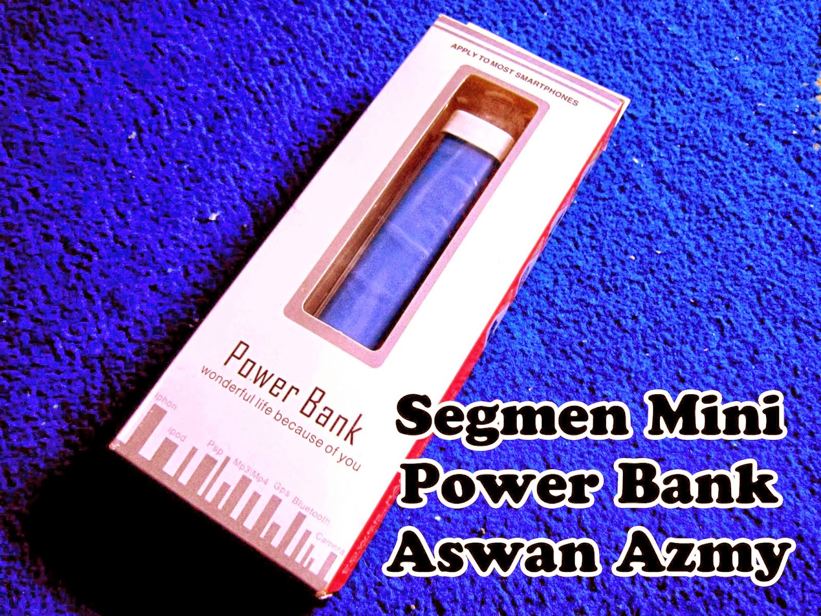http://aswanazmy.blogspot.com/2014/04/segmen-mini-power-bank-aswan-azmy.html