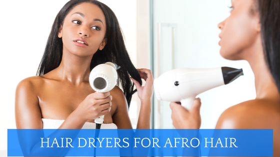 Hair Dryers For Black Or Afro Hair In The Uk Afrodeity