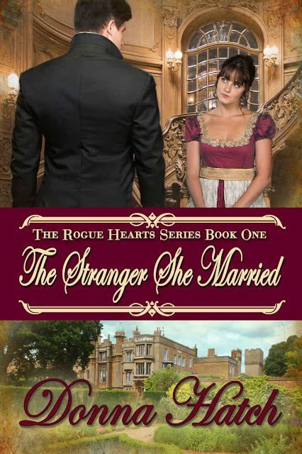The Stranger She Married (Rogue Hearts Series Book 1) by Donna Hatch