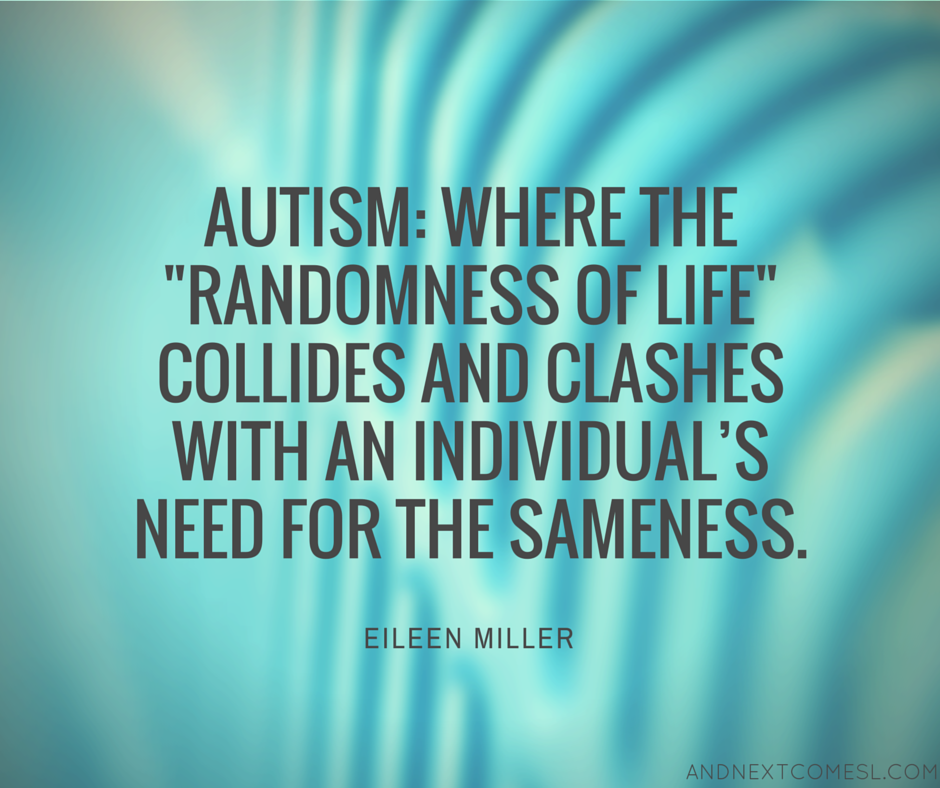 8 inspiring quotes about autism from And Next Comes L