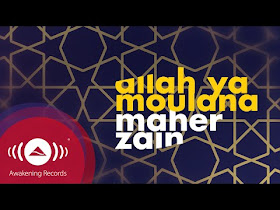 Terjemah Lirik Lagu Maher Zain Allah Ya Maulana (Allah wahai Tuanku) 2016