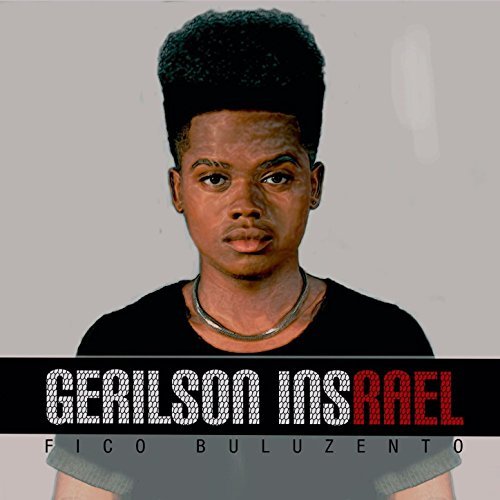 Gerilson Insrael - Fico Buluzento "Zouk" (Download Free)