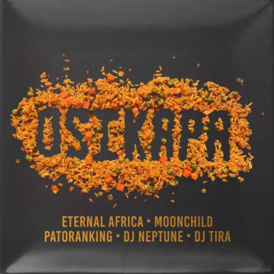 Eternal Africa Feat. DJ Tira, MoonChild Sanelly, Patoranking & DJ Neptune – Osikapa 