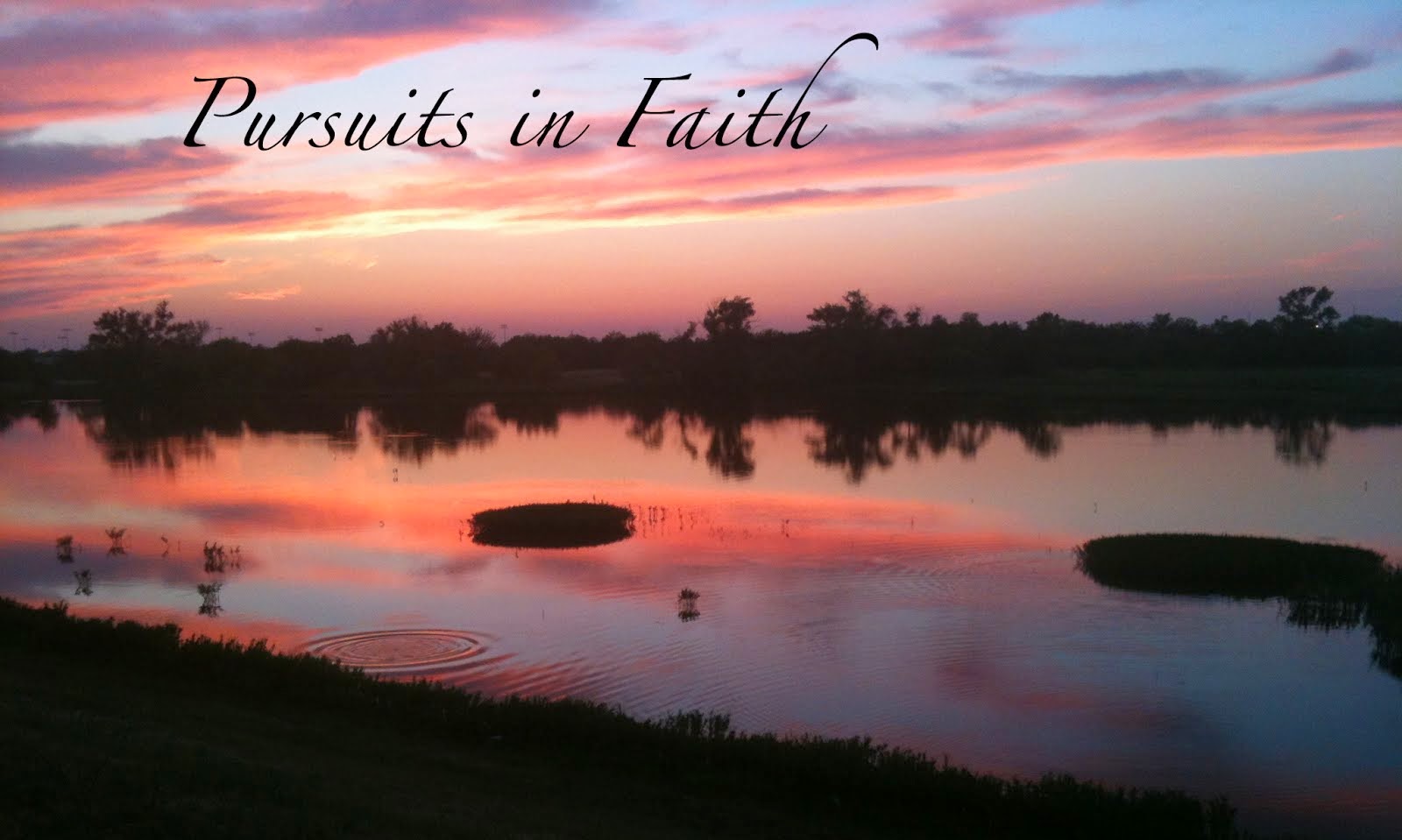 My Pursuits in Faith