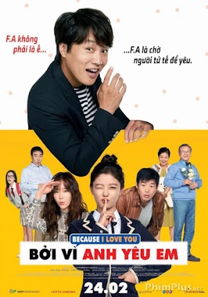 Phim Bởi Vì Anh Yêu Em - Because I Love You (2017)