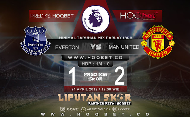 Prediksi Everton vs Manchester United 21 April 2019 http://www.liputanskor.com/