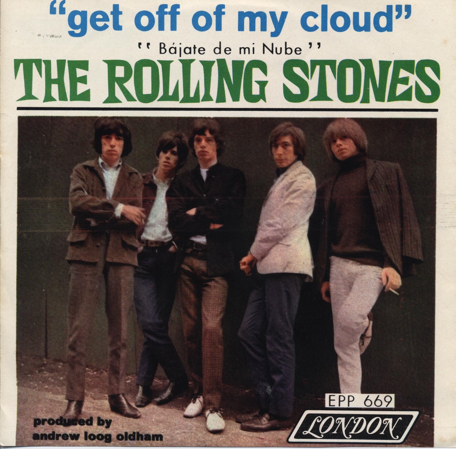 Rolling stones get. Get off of my cloud the Rolling Stones. Get off.