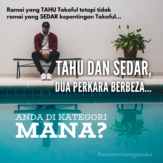 tahu dan sedar tahu, sedar, takaful, kategori, insurans