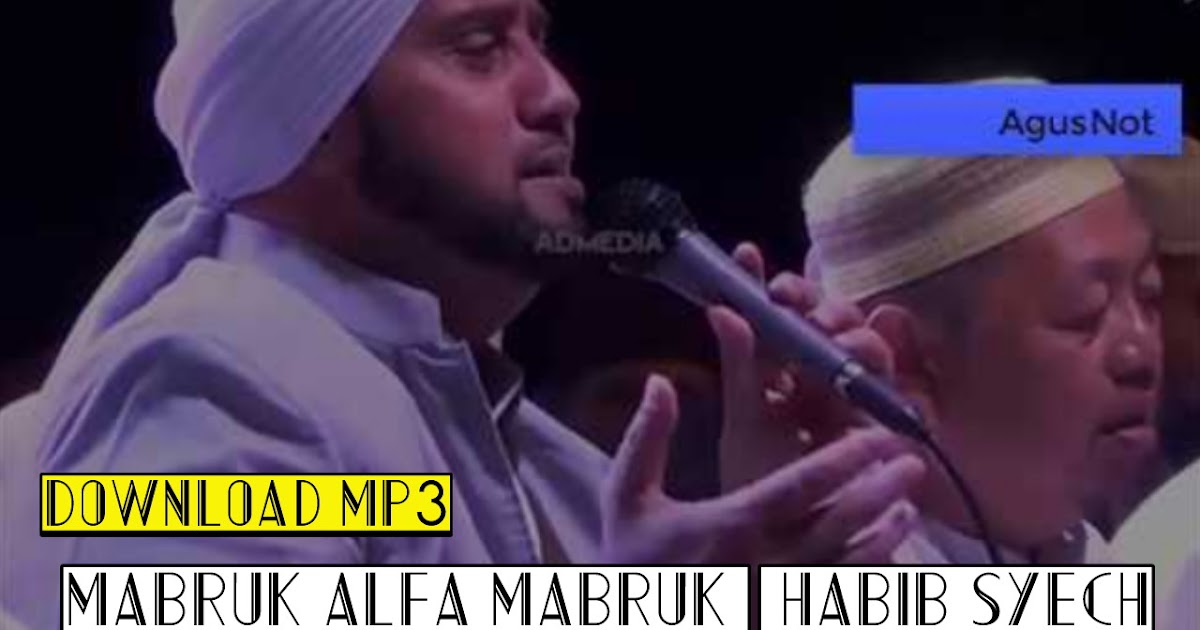 Mabruk Alfa Mabruk - Habib Syech | Download MP3 (7 MB)