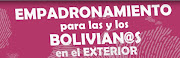 Empadronamiento Electoral Biometrico para l@s Bolivianos en el Exterior