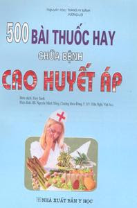 500 bài thuốc hay chữa bệnh cao huyết áp - Thang Hy Mãnh, Vương Lợi