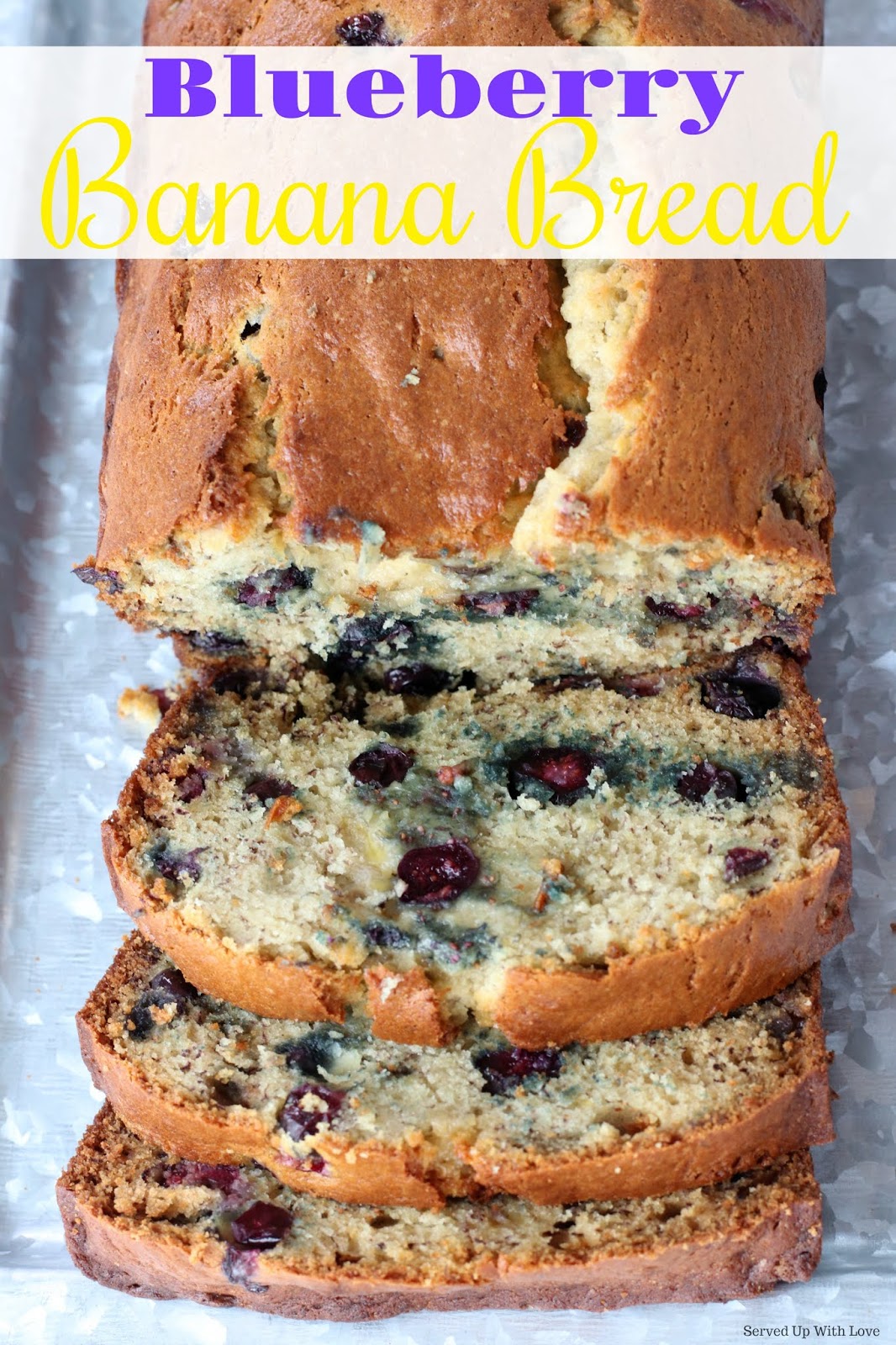 Blueberry Banana Bread Served Up With Love