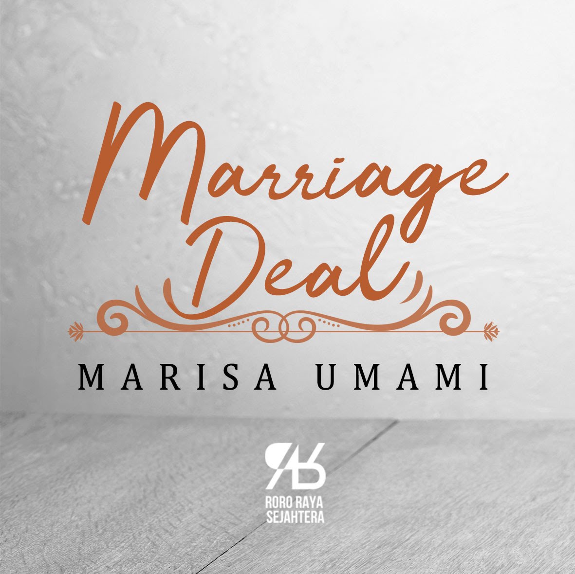 [EXCLUSIVE FIRST CHAPTER] MARRIAGE DEAL - MARISA UMAMI