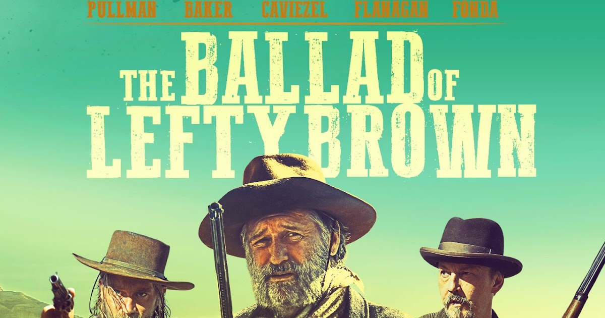 Been To The Movies The Ballad of Lefty Brown Poster and Trailer Been To The Movies The Ballad of Lefty Brown Poster and Trailer