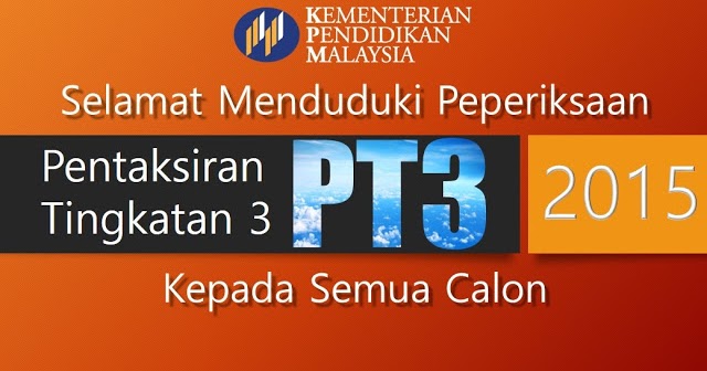 SMK TANJONG BUNGA: SELAMAT MENDUDUKI PEPERIKSAAN PT3 2015