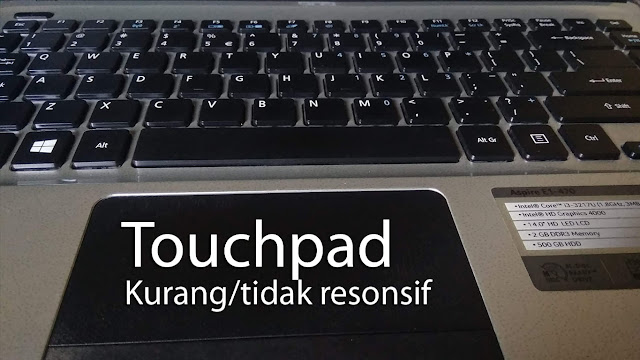 Touchpad tiba-tiba menjadi tidak responsif ketika menggerakan kursor