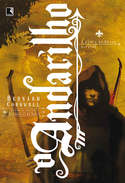 O andarilho A busca do Graal Bernard Cornwell